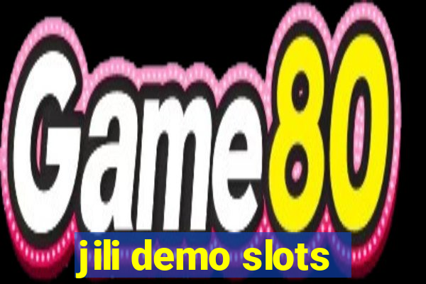 jili demo slots